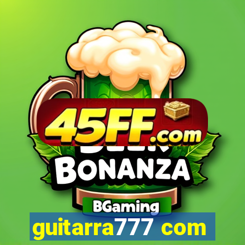 guitarra777 com